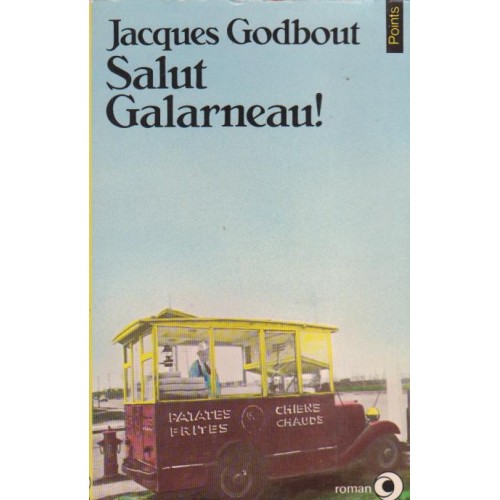Salut Galarneau!  Jacques Godbout